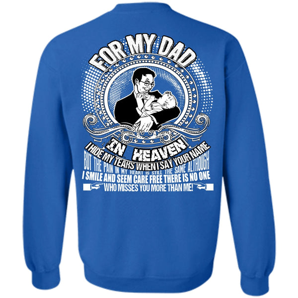 I Hide My Tears T Shirt, I Love Dad Sweatshirt