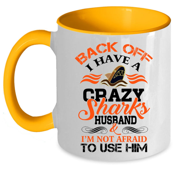 I Have A Crazy Sharks Husband Mug, Cool Sharks Husband Cup