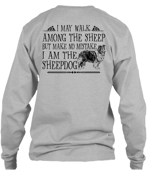 I Am The Sheep Dog T Shirt, Favorite T Shirt
