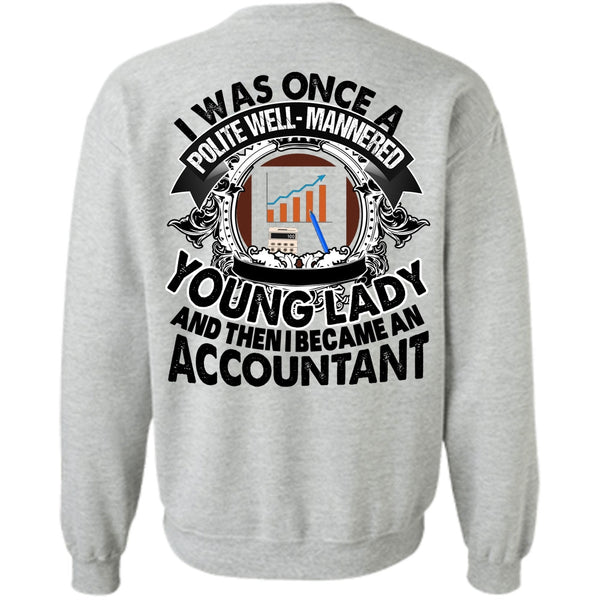 I Love Accountant T Shirt, I Became An Accountant Sweatshirt