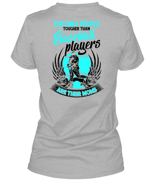 Baseball Players Are Their Moms T Shirt, I Love Baseball T Shirt