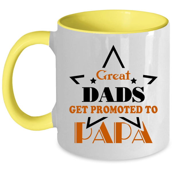 Funny Papa Coffee Mug, Great Dads Get Promoted To Papa Accent Mug