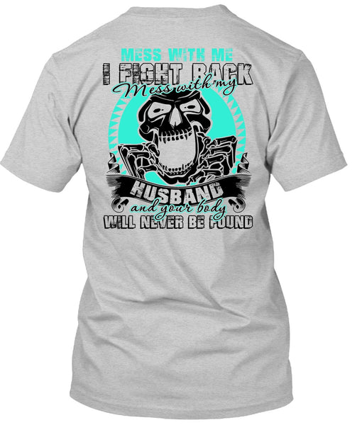 Mess With My Husband T Shirt, I Love Husband T Shirt