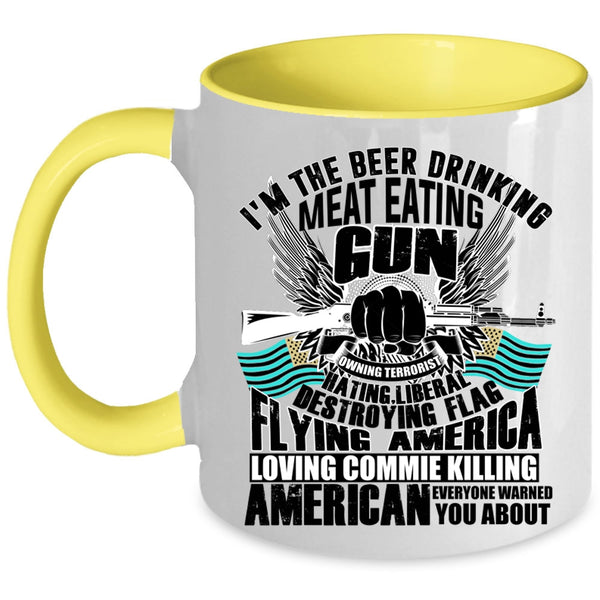 Flag Flying America Loving Coffee Mug, I'm The Beer Drinking Meat Eating Accent Mug