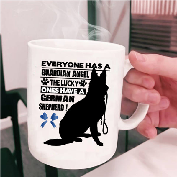The Lucky Ones Have A German Shepherd Coffee Mug, Guardian Angel Cup