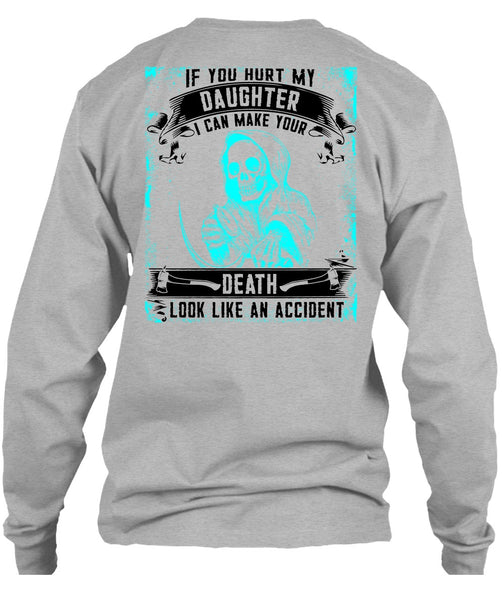 You Hurt My Daughter T Shirt, I Love Daughter T Shirt