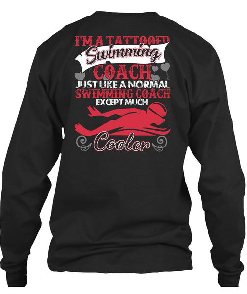 I'm A Tattooed Swimming Coach T Shirt, Being A Swimming T Shirt