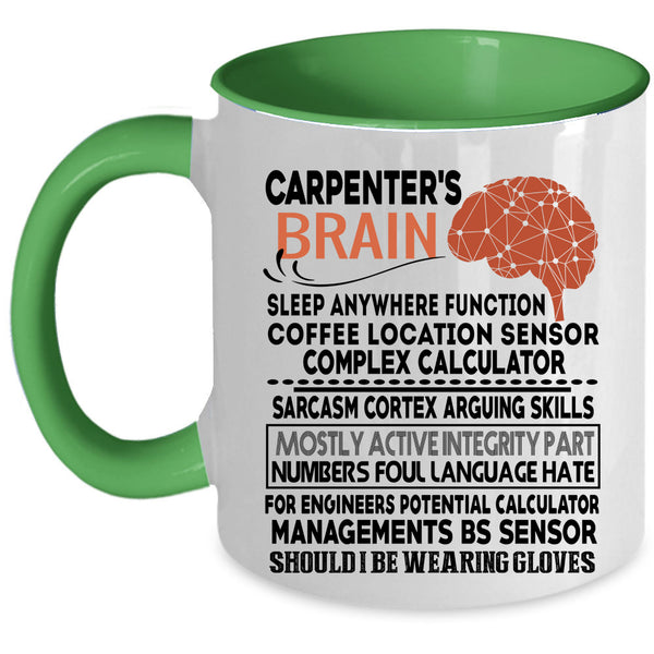 Cool Gift For For Carpenter Coffee Mug, Carpenter's Brain Accent Mug