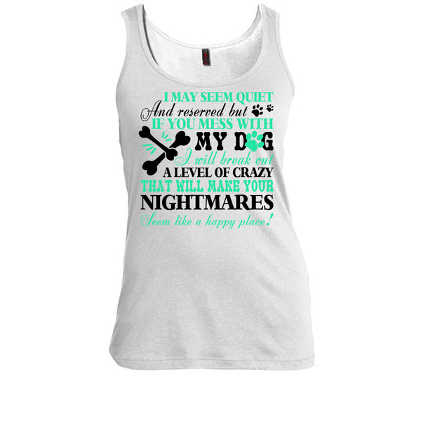 If You Mess With My Dog T Shirt, I Love My Dog T Shirt, Awesome t-shirts