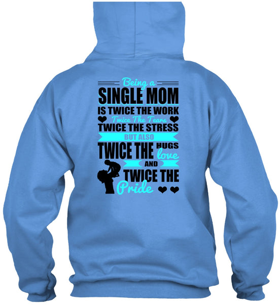 Being A Single Mom T Shirt, I Love Mom T Shirt