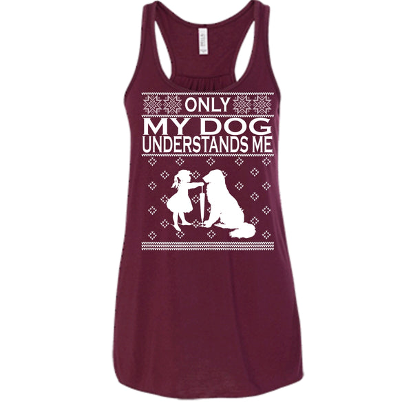 Only My Dog Understand Me T Shirt, Coolest Dog Lover T Shirt, Cool T Shirt