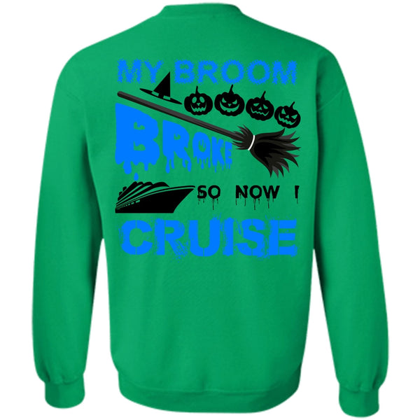 Wait For Halloween T Shirt, My Broom Broke So Now I Cruise Sweatshirt