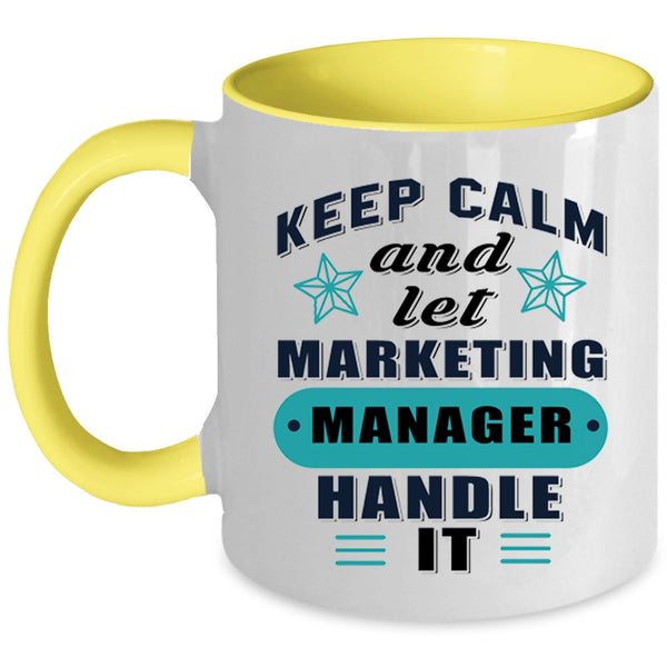 Funny Manager Coffee Mug, Keep Calm And Let Marketing Manager Accent Mug