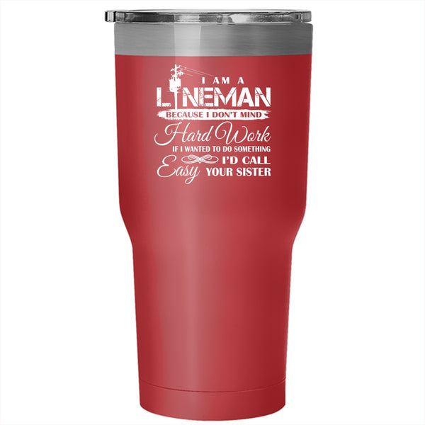 I Am A Lineman Tumbler 30 oz Stainless Steel, Cool Linenam Travel Mug
