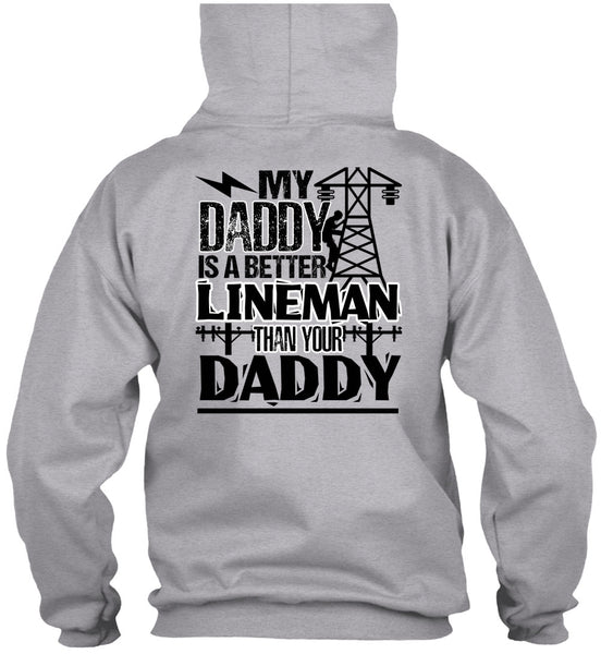 My Daddy Is A Better Lineman T Shirt, I Love Lineman T Shirt