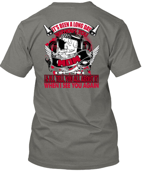 Long Day Without You Mom T Shirt, I See You Again T Shirt