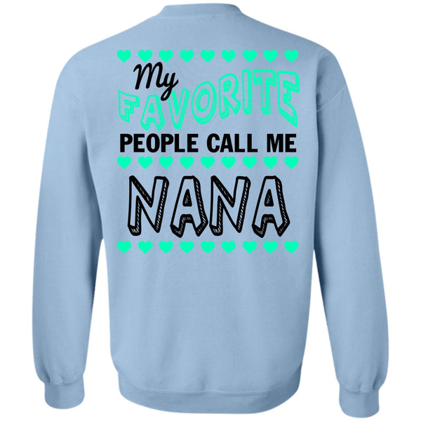 Being A Grandmas T Shirt, My Favorite People Call Me Nana Sweatshirt