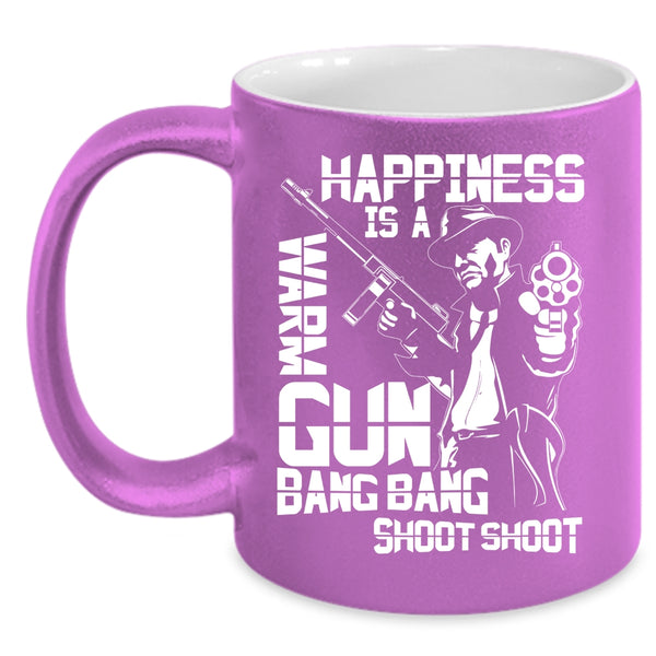 Happiness Is A Warm Gun Coffee Mug, Funny Gift For Hunter Coffee Cup