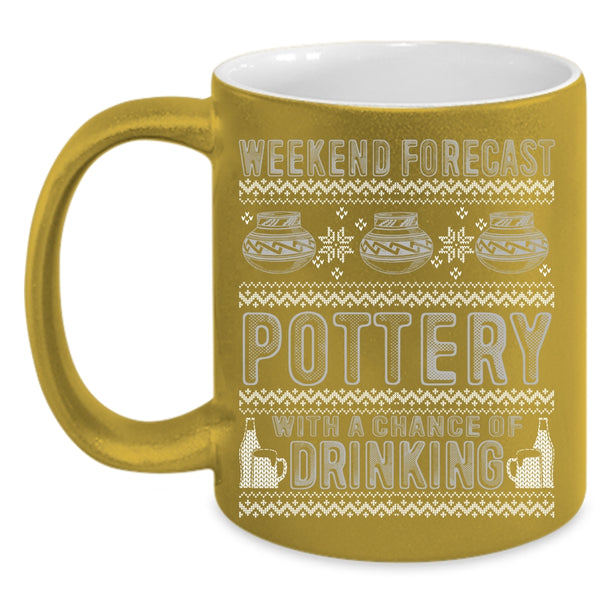 Weekend Forecast Pottery Coffee Mug, Chance Of Drinking Coffee Cup