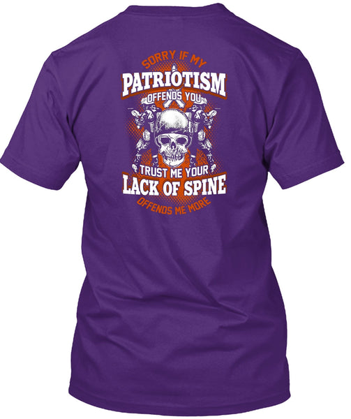 My Patriotism Offends You T Shirt, Lack Of Spine T Shirt