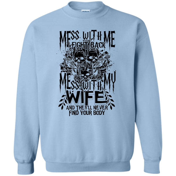 Coolest Husband T Shirt, Mess With Me I Fight Back Sweatshirt