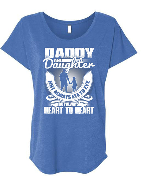Daddy And Daughter T Shirt, Heart To Heart T Shirt, Cool Shirt (Ladies' Triblend Dolman Sleeve)