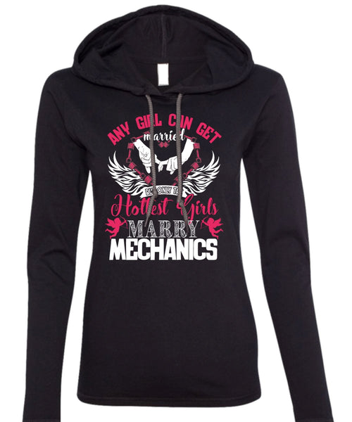 Hottest Girls Marry Mechanics T Shirt, Being A Firefighter T Shirt (Anvil Ladies Ringspun Hooded)