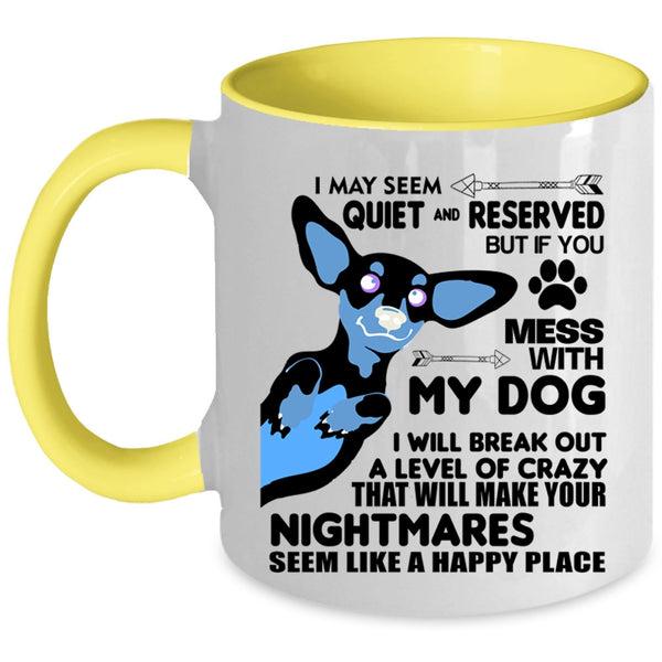 Mess With My Dog I will Break Out A Level Of Crazy Mug