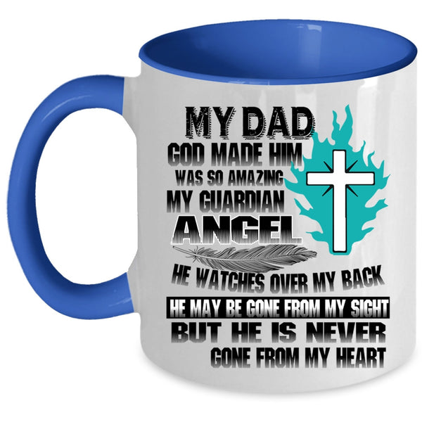 He Is Never Gone From My Heart Coffee Mug, My Dad Accent Mug