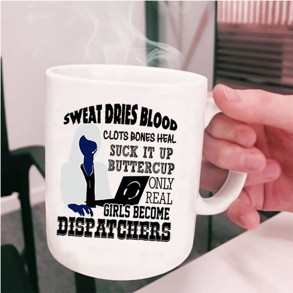 Cool Girls Coffee Mug, Only Real Girls Become Dispatchers Cup