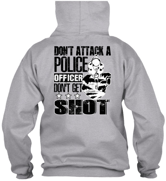Don't Attack A Police Officer T Shirt, I Love Police T Shirt