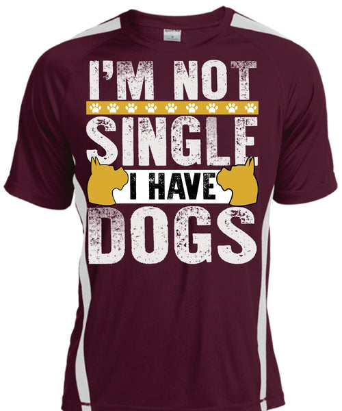 I'm Not Single I Have Dogs T Shirt, My Favorite T Shirt, Cool Shirt