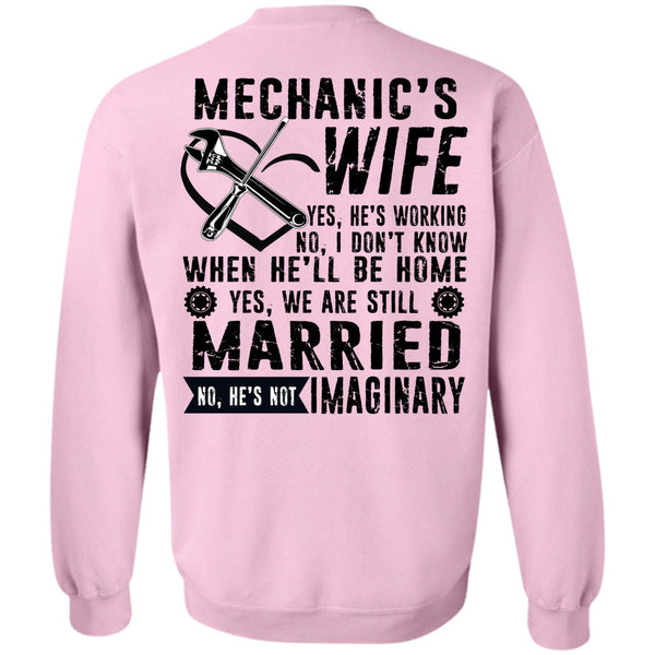 Being A Mechanic T Shirt, Mechanic's Wife He's Working Sweatshirt