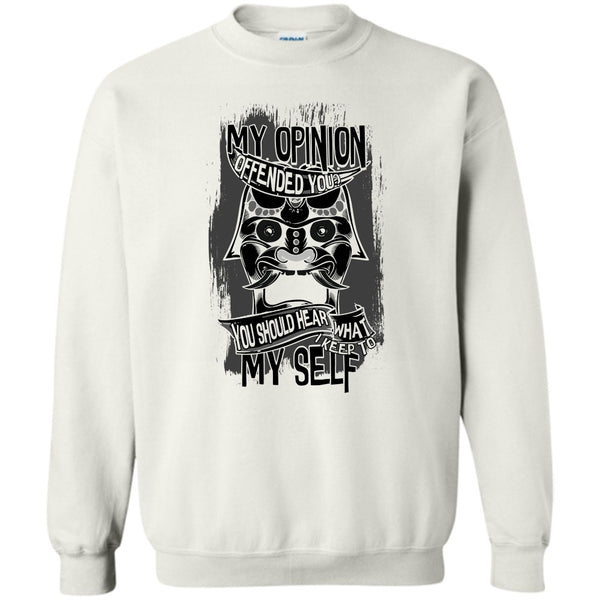 Coolest Shooter T Shirt, My Opinion Offended You? Sweatshirt