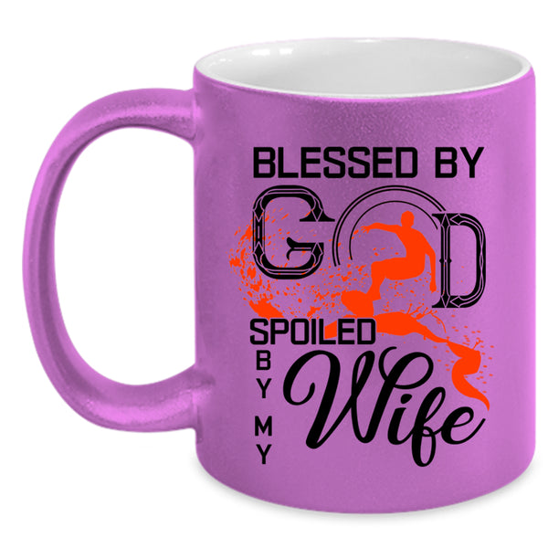 Marrying Coffee Mug, Blessed By God Spoiled By My Wife Accent Mug