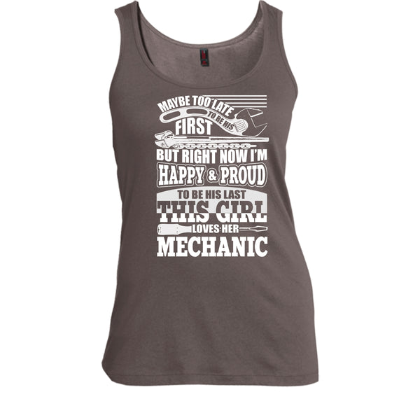 I'm Happy & Proud To Be His Last T Shirt, This Girl Loves Her Mechanic T Shirt, Cool T Shirt
