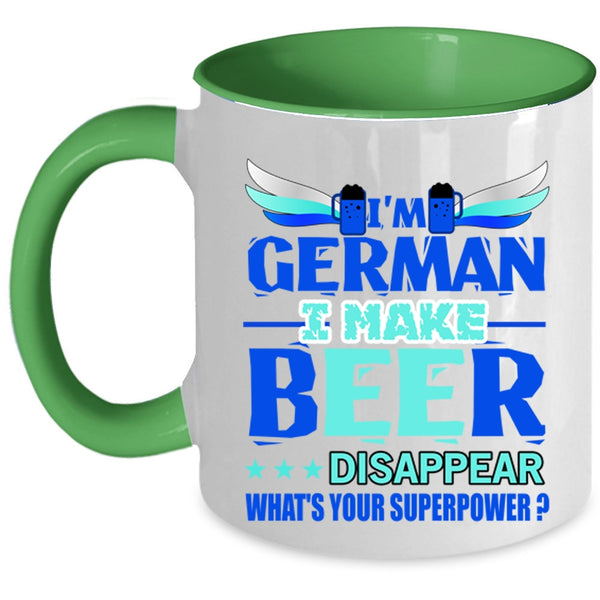 I Make Beer Disappear Coffee Mug, I'm German Accent Mug