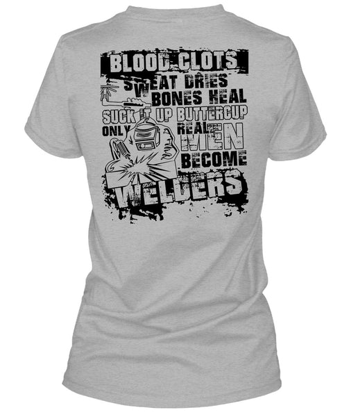 Real Men Become Welders T Shirt, I Love Welding T Shirt