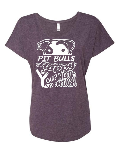 Pit Bulls Make Me Happy You T Shirt, I Love Dog T Shirt, My Pets T Shirt (Ladies' Triblend Dolman Sleeve)