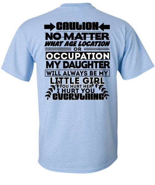 Age Location Or Occupation My Daughter T Shirt, I Love Daughter T Shirt