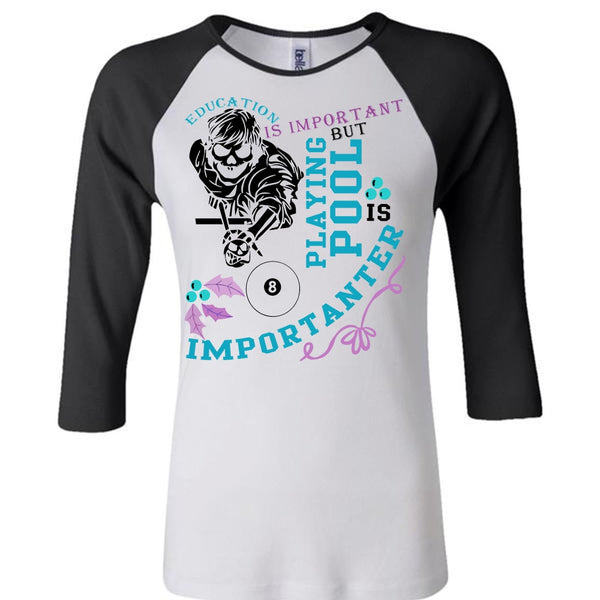 Education Is Important T Shirt, Being A Pool Player T Shirt, Awesome T-Shirts