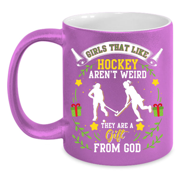Hockey Aren't Weird Coffee Mug, They Are A Gift From God Coffee Cup