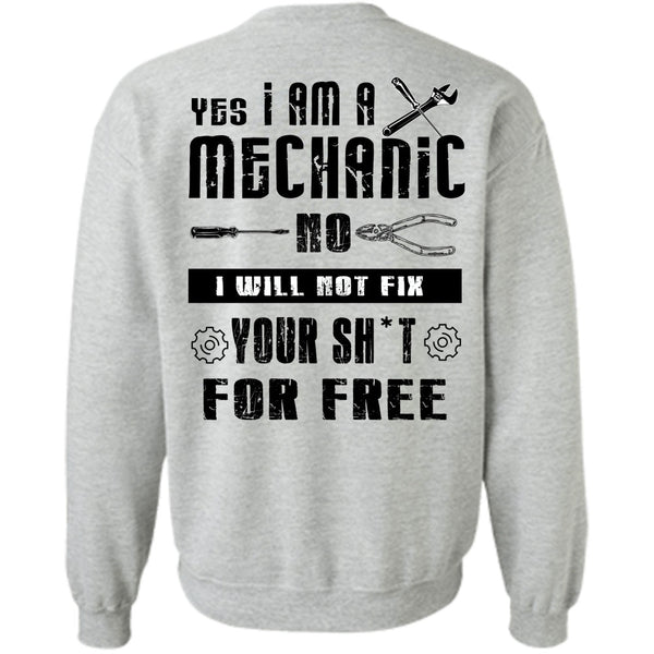 Being A Mechanic T Shirt, I Am A Mechanic Sweatshirt