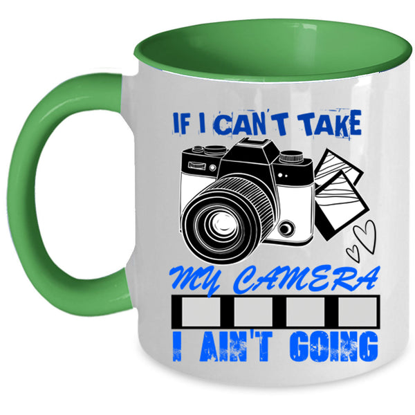 Cool Photographer Coffee Mug, If I Can't Take My Camera Accent Mug