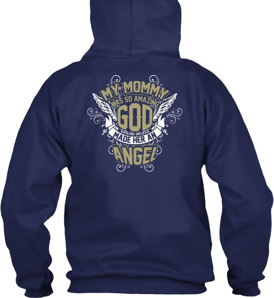 My Mommy Was So Amazing God T Shirt, Made Her An Angel T Shirt