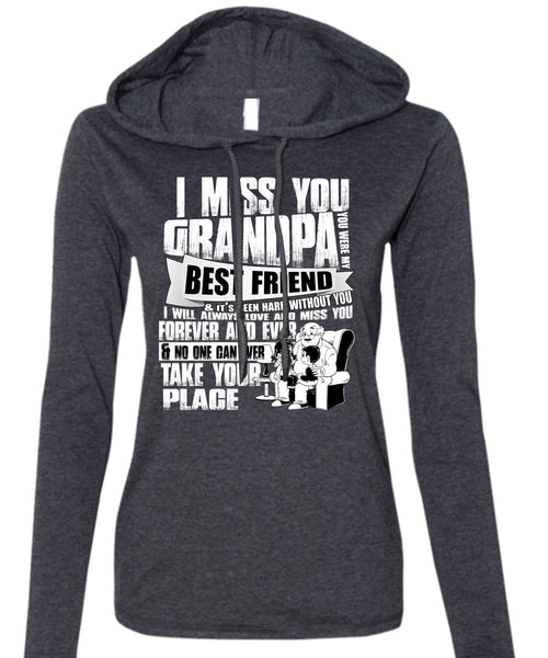 I Miss You Grandpa T Shirt, Best Friend T Shirt (Anvil Ladies Ringspun Hooded)