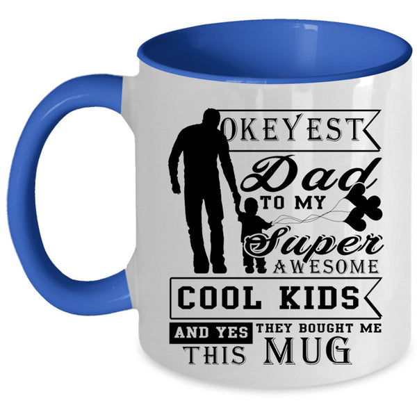 Gift For My Daddy Coffee Mug, My Awesome Cool Kids Accent Mug