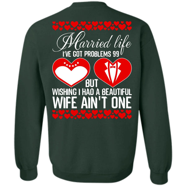 Married Life T Shirt, I Love Wife Sweatshirt
