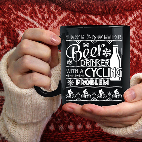 Just Another Beer Drinker Coffee Mug, With A Cycling Problem Coffee Cup