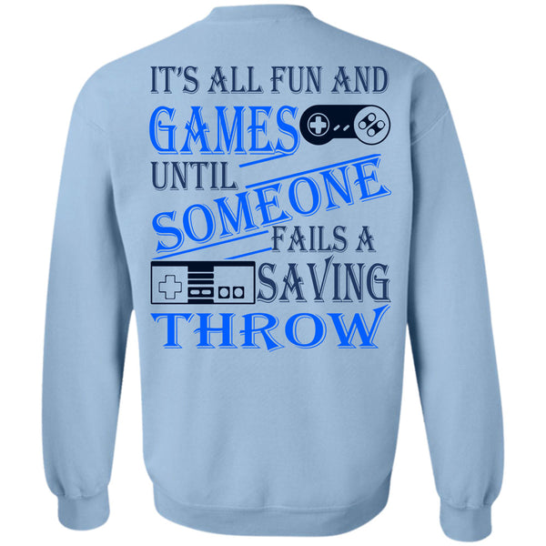 Being A Gamer T Shirt, It's All Fun And Games Sweatshirt